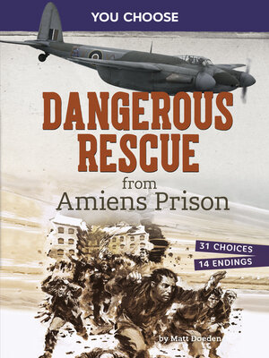 cover image of Dangerous Rescue from Amiens Prison